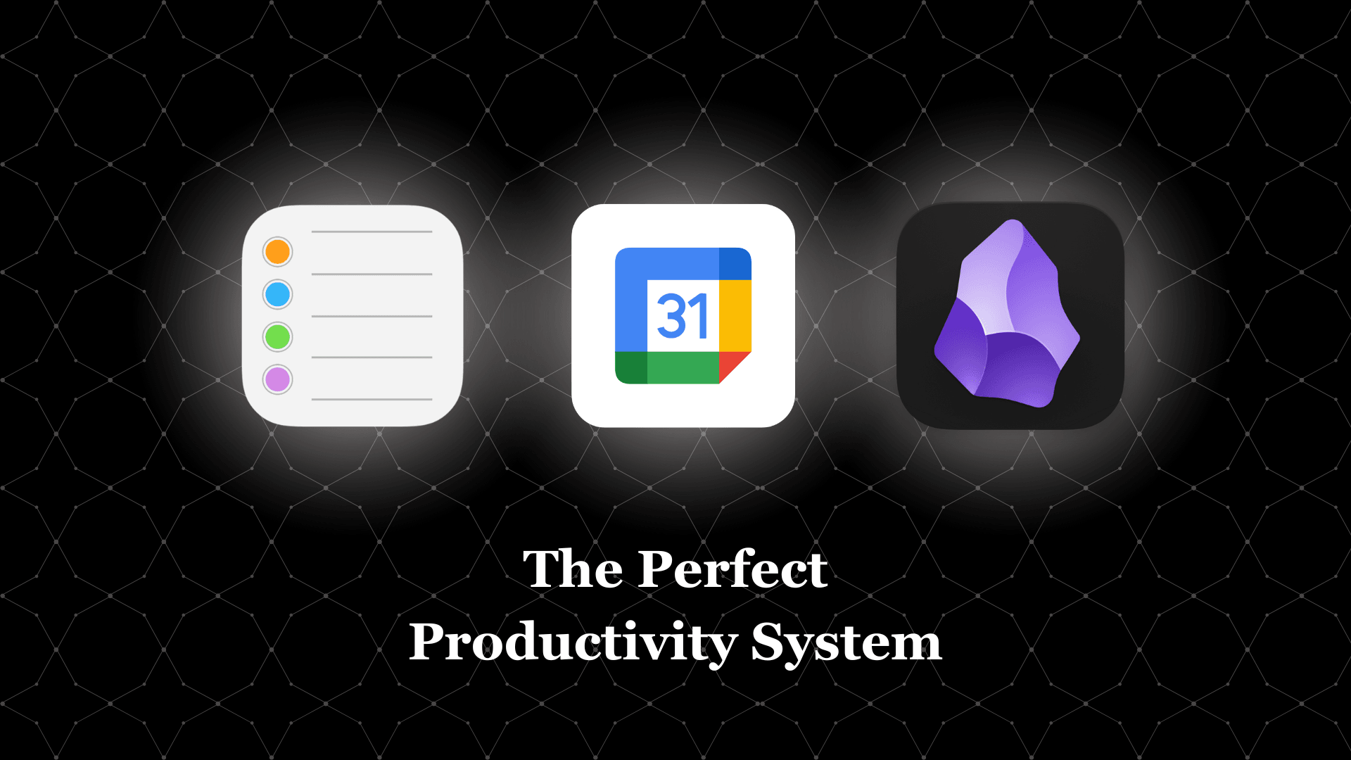 The Perfect Productivity System
